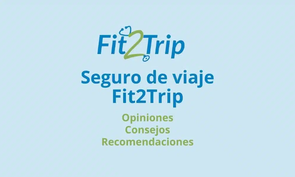 fit2trip seguro de viaje opiniones
