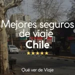 mejor seguro de viaje chile