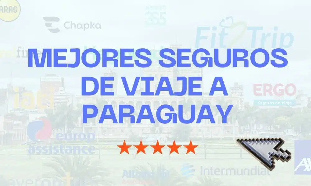 mejor seguro viaje paraguay