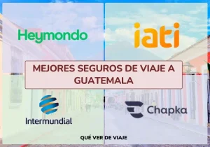 mejores seguros de viaje a guatemala mejores seguros de viaje a guatemala